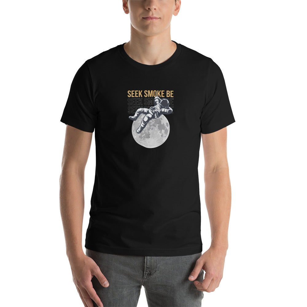 Seek Smoke Be The Man on The Moon Unisex t-shirt