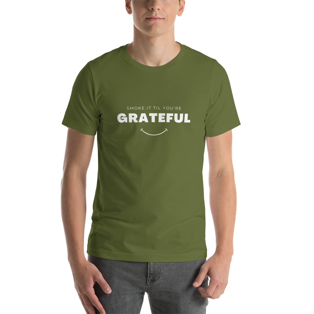 Smoke it Til You're Grateful with a smile too Unisex t-shirt