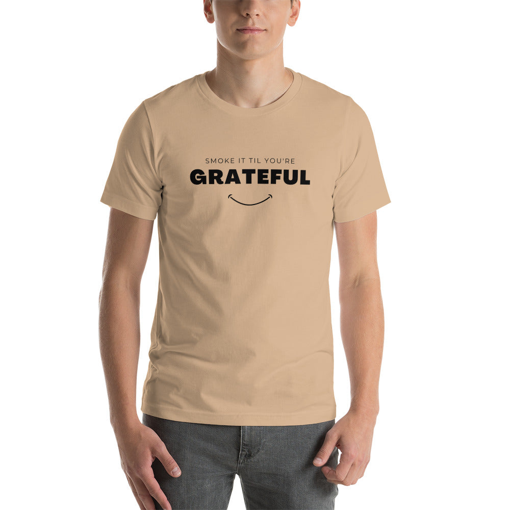 Smoke it til you're grateful with a smile Unisex t-shirt